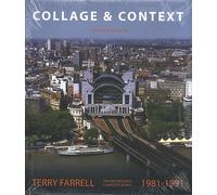 Collage & Context: The Work of Terry Farrell and Partners, 1981-1991