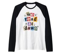 Collage d'art We Read At Dawn pour Amoureux du Livre Manche Raglan