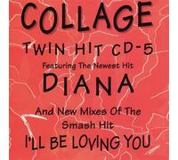 Collage - Diana/I'll Be Loving You Forever