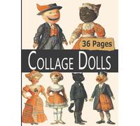 Collage Dolls: 36 Pages Of Halloween Cats and Girls Paper Art Vintage Postcard Theme For Crafting, Original Scrapbooking, Junk Journal Ephemera Embellishments