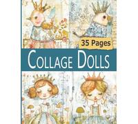 Collage Dolls: Ephemera Paper 35 Pages Of Crowned Princess Bird Art Dolls For Crafting, Original Scrapbooking, Junk Journal Embellishments