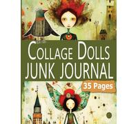 Collage Dolls Junk Journal: Green Fairy Ephemera for Junk Journals, 35 Pages of Whimsical Girls, Angels And Birds for Original Scrapbooking, Cut and Paste Embellishments