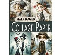 Collage Paper: 72 Half Pages Gothic Witchy Dolls For Mixed Media, Art Journaling and Card Crafting