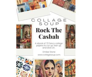 Collage Soup - Rock the Casbah | Vintage Moroccan Collage Imagery, Moorish Patterns for Journals & Mixed Media: A richly layered collage book blending ... through art to cut up, tear up and stick on.
