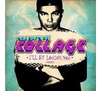 Collage - The Best of Collage-I'll Be Loving You (Digitally Remastered) [Import]