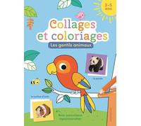Collages et coloriages - Les gentils animaux (3-5 a.)