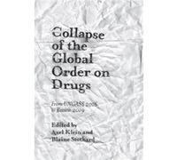 Collapse of the Global Order on Drugs Inconnu (Auteur)