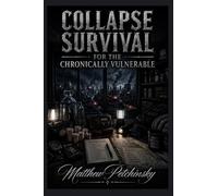 Collapse Survival for the Chronically Vulnerable