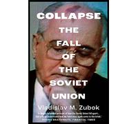 Collapse: The Fall of the Soviet Union