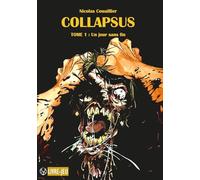 Collapsus - Tome 1 : Un jour sans fin