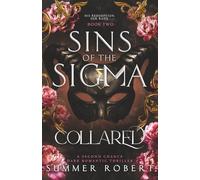 Collared: Sins of the Sigma (Book 2): A Second Chance Dark Romantic Thriller