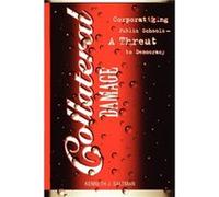 Collateral Damage by Kenneth J. Saltman Kenneth J. Saltman (Auteur)
