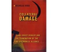 Collateral Damage - Nicholas Khoo - Columbia University Press - Livre en Anglais - Hardback Nicholas KhooNicholas Khoo (Auteur)