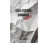 Collateral Damage: The True Cost of A Family at War