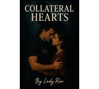 Collateral Hearts: Loyalty vs Duty