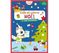 Colle Et Colorie Noël - Avec + De 100 Stickers !