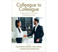 Colleague to Colleague: Timeless and Just-In-Time Advice for Department Leaders
