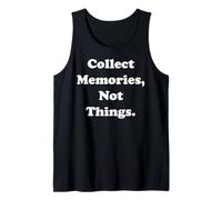 Collect Memories Not Things Motivation Débardeur