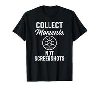 Collect Moments Not Screenshots Voyage Motivation T-Shirt