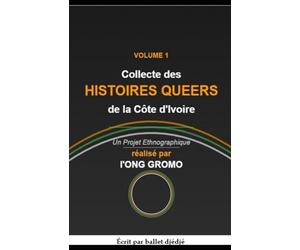 Collecte des Histoires Queers de la Côte d'Ivoire : Un projet Ethnographique réalisé par L'ONG Gromo