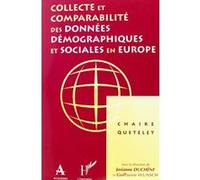 Collecte et comparabilite des donnees demographiques et sociales en europe CHAIRE QUETELET 1991 (Auteur)