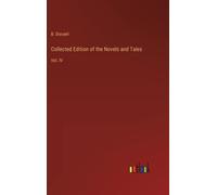 Collected Edition Of The Novels And Tales