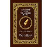 Collected Essays and Letters - Classic Collector Edition (Annotated)