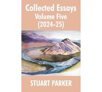 Collected Essays Volume 5 (2024-25)