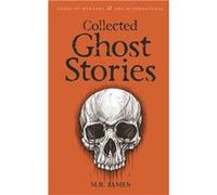 Collected Ghost Stories by M.R. James James, M R (Auteur)