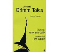 Collected Grimm Tales Duffy, Carol Ann (Auteur)