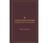 Collected Letters: Thoughts on Faith, Love, and Character