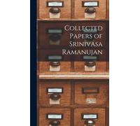 Collected Papers Of Srinivasa Ramanujan