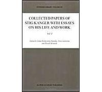 Collected Papers Of Stig Kanger With Essays On His Life And Work