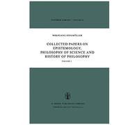 Collected Papers On Epistemology, Philosophy Of Science And History Of Philosophy