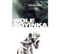 Collected Plays, Includes a Dance of the Forests/the Swamp Dwellers/the Strong Breed/the roaD/the Bacchae of Euripides Wole Soyinka (Auteur)
