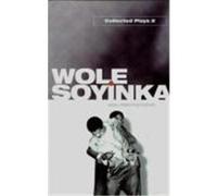 Collected Plays, V. 1: A Galaxy Book, 392 Wole Soyinka (Auteur)