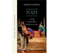 Collected Plays Volume 3OIP - Karnad Late Girish Collected Plays Volume 3 OIP Collected Plays Volume 3 OIP OUP author - OUP India - Livre en Anglais - Pap Karnad Late Girish Collected Plays Volume 3 O
