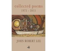 Collected Poems 1975-2015 - [Version Originale] John Robert Lee (Auteur)