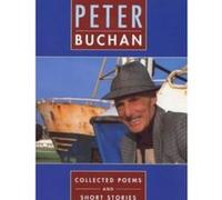 Collected Poems and Short Stories Peter Buchan (Auteur)