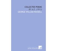 Collected Poems: By a.E. (1913)