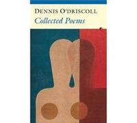 Collected Poems by Dennis ODriscoll Dennis ODriscoll (Auteur)