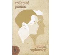 Collected Poems by Naomi Replansky [Paperback] NEUF