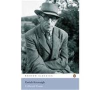 collected poems Kavanagh, Patrick (Auteur)