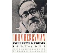 John Berryman – Collected Poems 1937-1971