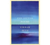 Collected Poems Seth, Vikram (Auteur)