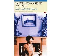 Collected Poems: Sylvia Townsend Warner