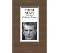 Collected Poems Thom Gunn (Auteur)