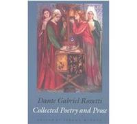 Collected Poetry and Prose Dante Rossetti (Auteur)