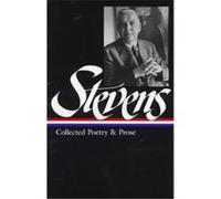Collected Poetry and Prose, Library of America, 96 Wallace Stevens (Auteur)