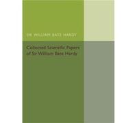 Collected Scientific Papers of Sir William Bate Hardy - Cambridge University Press - Cambridge University Press - Livre en Anglais - Paperback Cambridge University PressCambridge University Press (Aut